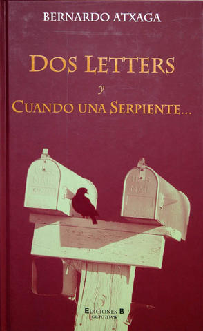 Dos letters y Cuando la serpiente