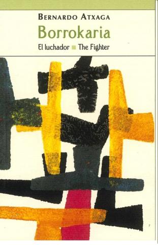 Borrokaria, El luchador, The fighter